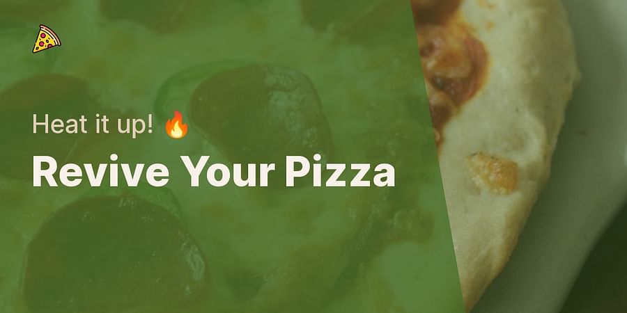 Revive Your Pizza - Heat it up! 🔥