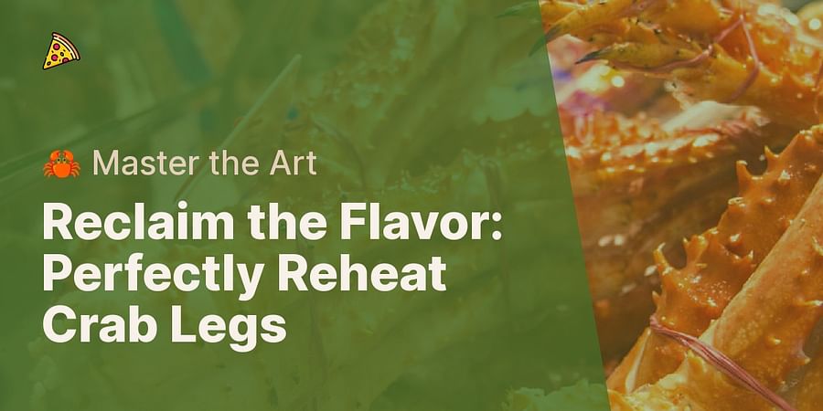 Reclaim the Flavor: Perfectly Reheat Crab Legs - 🦀 Master the Art